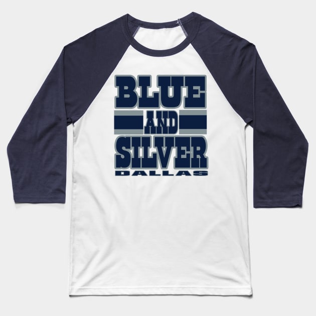 Dallas LYFE Blue and Silver True Football Colors! Baseball T-Shirt by OffesniveLine